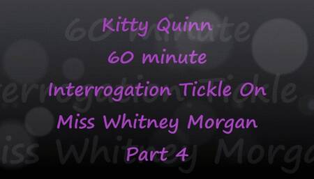 Kitty Quinn Tickle Interrogation on Miss Whitney Morgan Pt4 - mp4