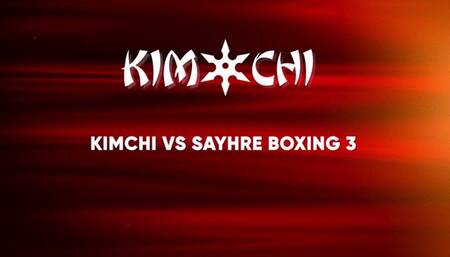 Kimchi vs Sahrye Boxing