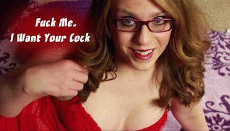 Fuck Me - I Want Your Cock