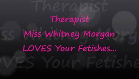 Counselor Whitney Morgan Loves Your Fetishes - FULL - mp4