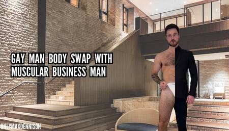 Gay man body swap with straight muscular business man