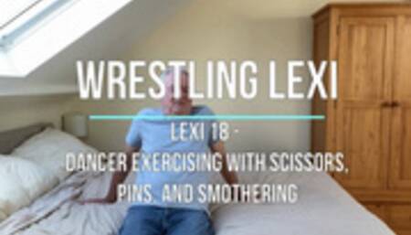 Lexi 18 - Dancer Exercising with Scissors, Pins, and Smothering