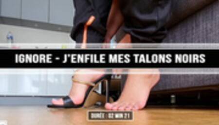 Ignore j'enfile mes talons noirs 4K