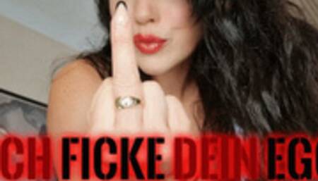 Ich ficke dein Ego (kleine Version)