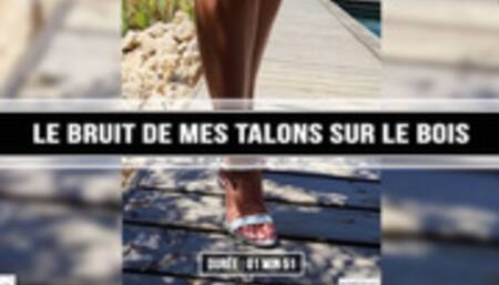 Le bruit de mes talons sur le bois 4K