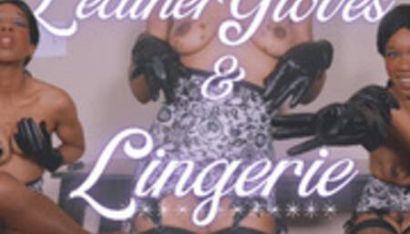 Leather Gloves And Lingerie