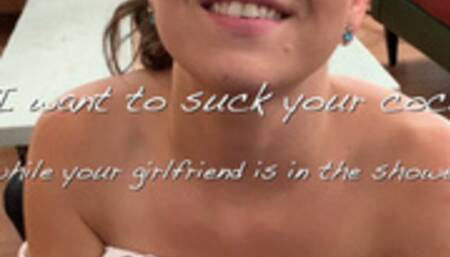 I want to Suck your Cock while your Girlfriend is in the shower - HD 1080p Mov file POV Messy Blowjob