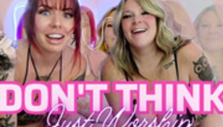 Don’t Think Just Worship Mind Fuck Glitch Carter & Scarlett