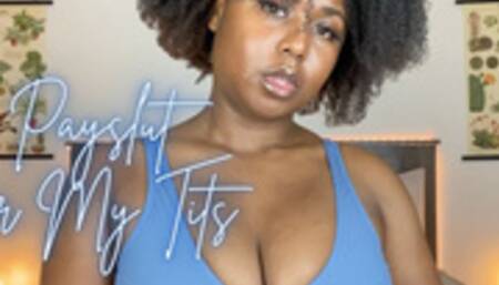 Payslut for My Tits