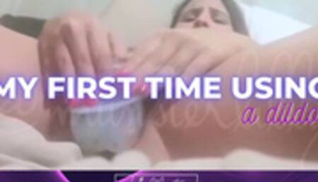 First Time Using Dildo