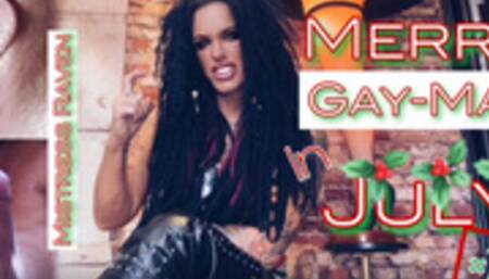 MERRY GAY-MAS IN JULY - DAY #7
