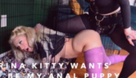 Rina Kitty wants to be Anal Puppy Trained Slut
