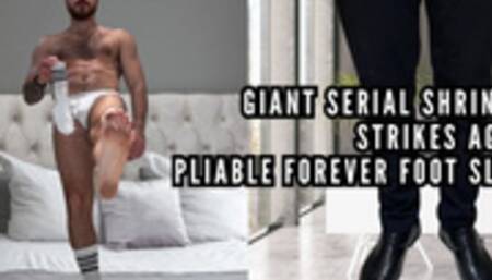 Giant Serial shrinker strikes again Pliable forever foot slave