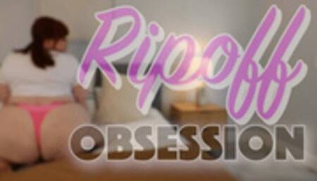 Ripoff Obsession