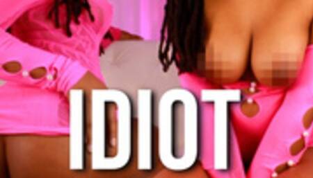 Idiot