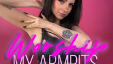 Worship My Armpits