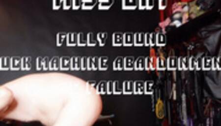 Fully Bound Fuck Machine Abandonment & Failure