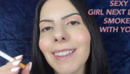 SEXY GIRL NEXT DOOR SMOKES WITH YOU