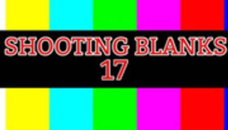 SHOOTING BLANKS 17