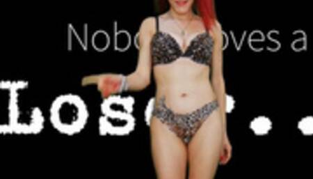 Nobody loves a loser (custom)