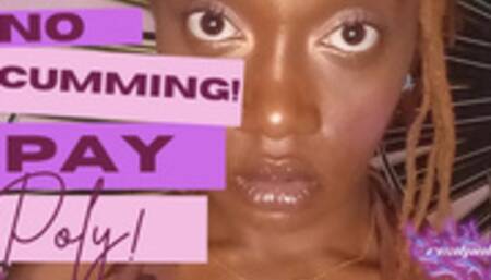 No, You May Not Cum! Send Me My Funds! Ebony Findom