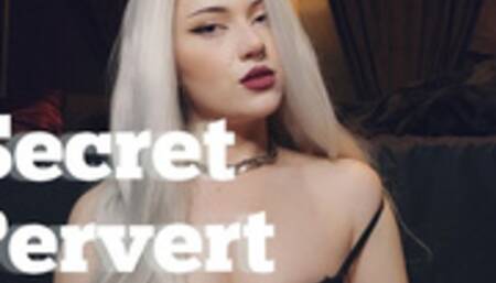 Secret Pervert