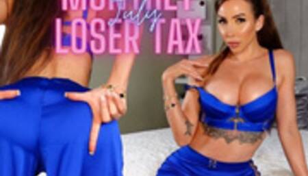 Monthly loser tax July #7