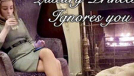 Luxury Princess Ignores you