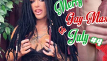 MERRY GAY-MAS IN JULY - DAY #4