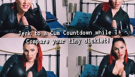 Jerk To A Cum Countdown While I Compare Your Tiny Dicklet!