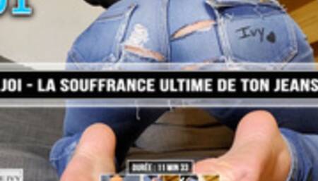 JOI - La souffrance ultime de ton jeans 4K