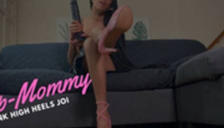 Step-Mommy Pink High Heels JOI
