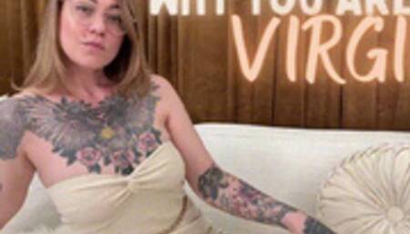 Why You Are A Virgin