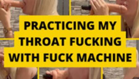 Practicing my throat fucking with my fuck machine
