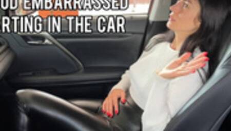 Loud embarrassed farting in the car