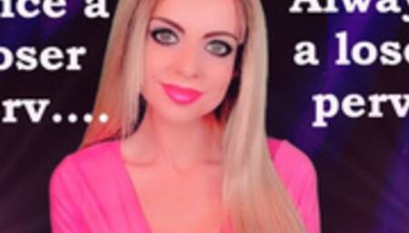 Once a loser perv, Always a loser perv