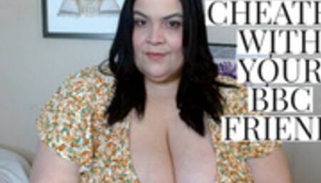 I Cheated with your BBC Friend