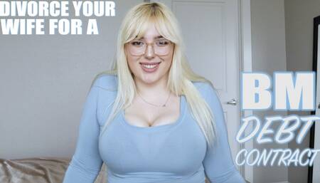 Divorce Your Wife For A BM Debt Contract