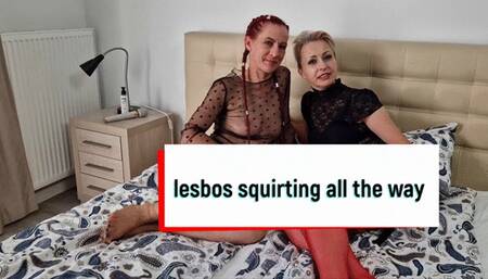 Lesbos squirting all the way: part 1