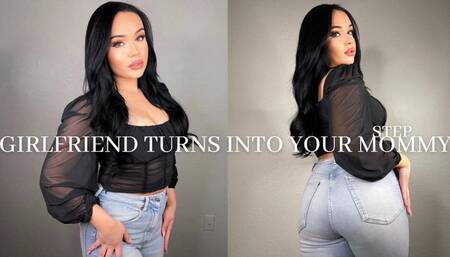 GIRLFRIEND TURNS INTO YOUR STEP-MOMMY