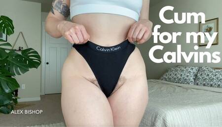 Cum for my Calvins