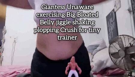 Avi Giantess Unaware exercising Big Bloated Belly jiggle shaking plopping Crush for tiny trainer