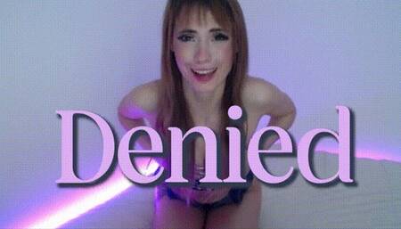Denied!