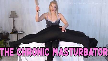 The Chronic Masturbator