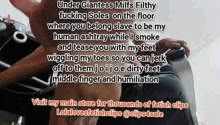 Mkv Under Giantess Milfs Filthy fucking Soles on the floor where you belong slave to be my human ashtray while I smoke and tease you with my feet wiggling my toes so you can jerk off to them j o i j o e