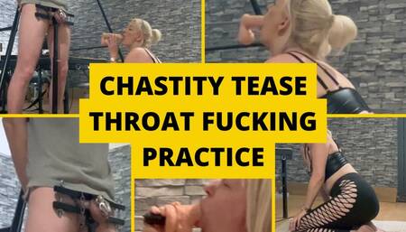 Chastity tease throat fucking practice