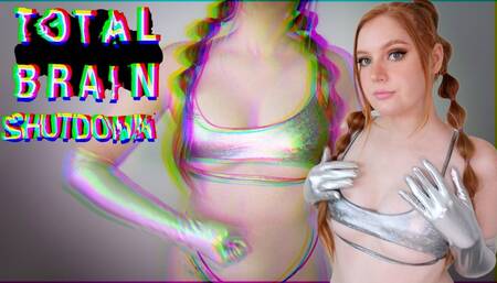 TOTAL BRAIN SHUTDOWN