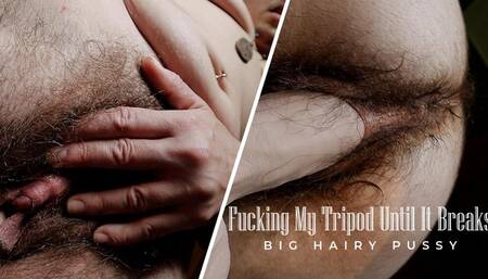 Fucking My Tripod Until It Breaks