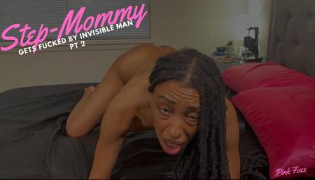 Step-Mommy Gets Fucked by Invisible Man Pt 2
