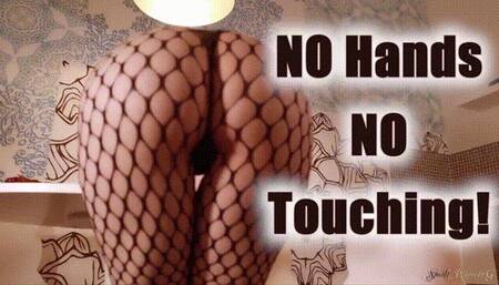 NO Hands NO Touching